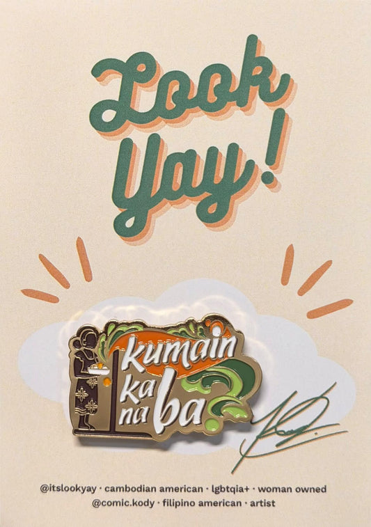 LOOK YAY! Kumain Ka Na Ba? (Have You Eaten Yet?) - Enamel Pin