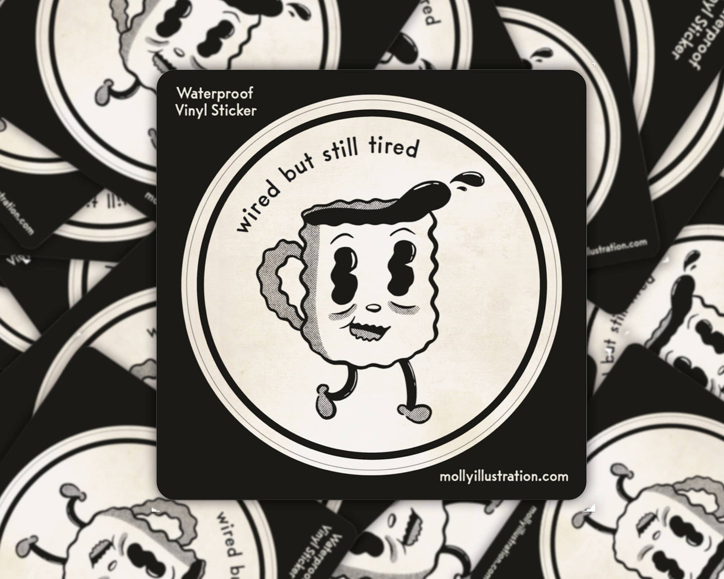 Molly Illustration - Wired but Still Tired - Vinyl Sticker
